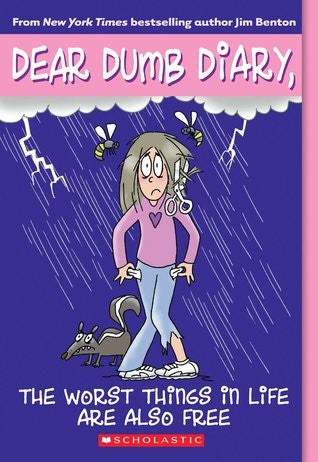The Worst Things in Life Are Also Free (Dear Dumb Diary)