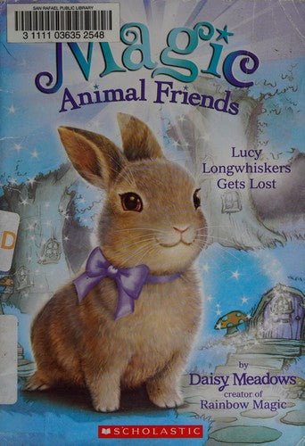 Lucy Longwhiskers Gets Lost (Magic Animal Friends)