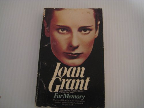 Far Memory: The Autobiography of Joan Grant
