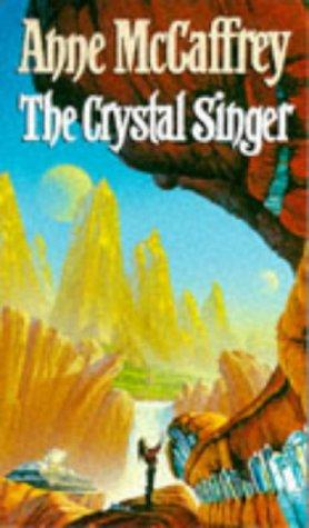 The Crystal Singer: (The Crystal Singer:I): a mesmerising epic fantasy from one of the most influential fantasy and SF novelists of her generation (The Crystal Singer Books, 1)