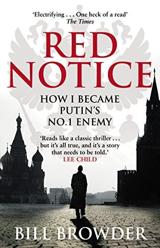 Red Notice: A True Story of Corruption, Murder and One Man’s Fight for Justice
