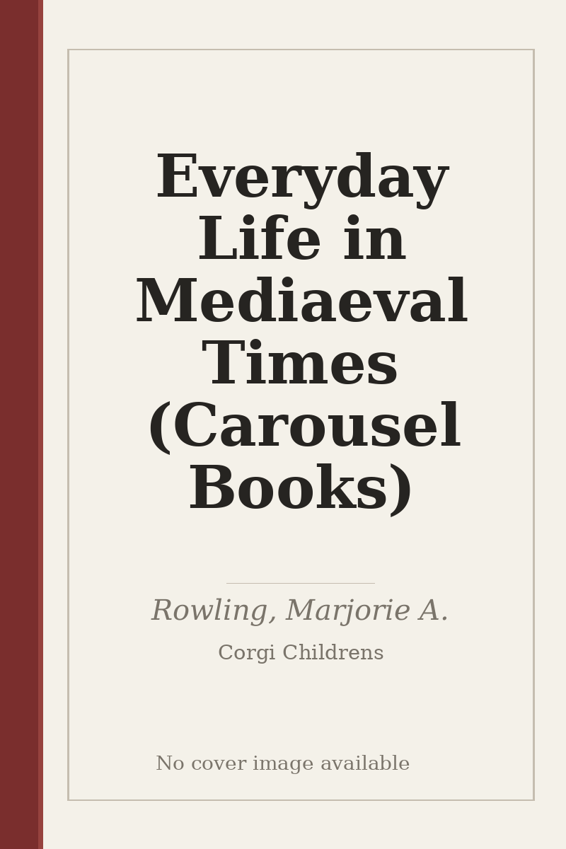 Everyday Life in Mediaeval Times (Carousel Books) - no cover image available