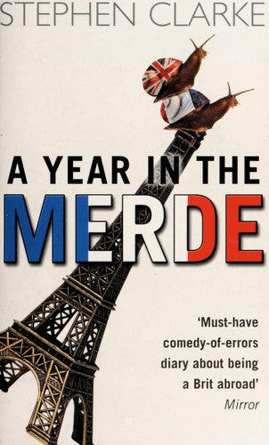 A Year In The Merde: 1 (Paul West, 1)