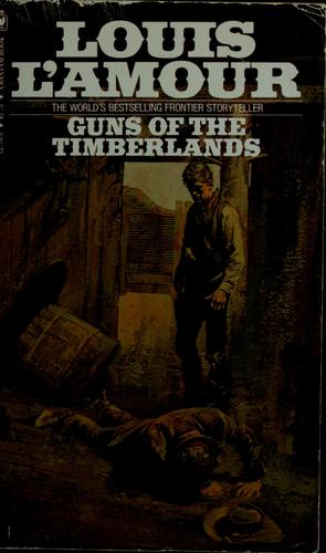 Guns of the Timberlands: A Novel
