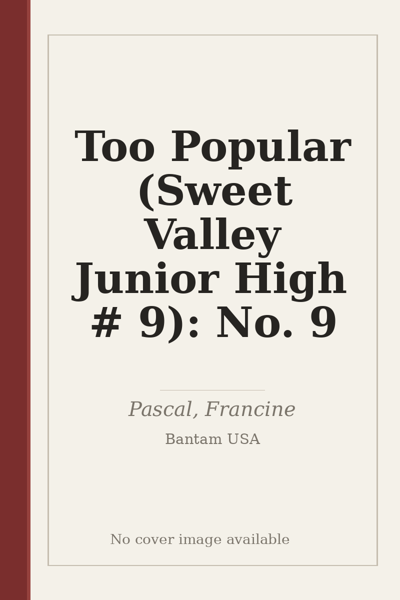 Too Popular (Sweet Valley Junior High # 9): No. 9 - no cover image available