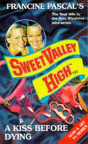 A Kiss Before Dying: No. 122 (Sweet Valley High)