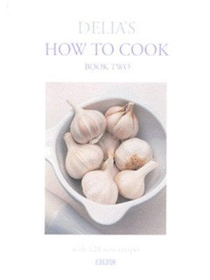 Delia's How to Cook Book Two