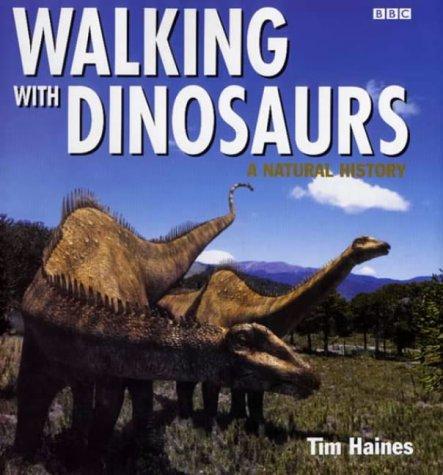 "Walking with Dinosaurs": A Natural History
