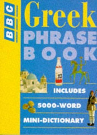 Greek Phrase Book (BBC Phrase Book S.)
