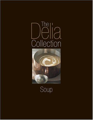 The Delia Collection: Soup