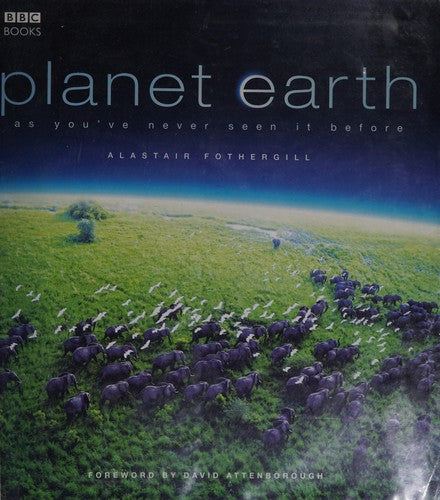 Planet Earth: As You've Never Seen It Before