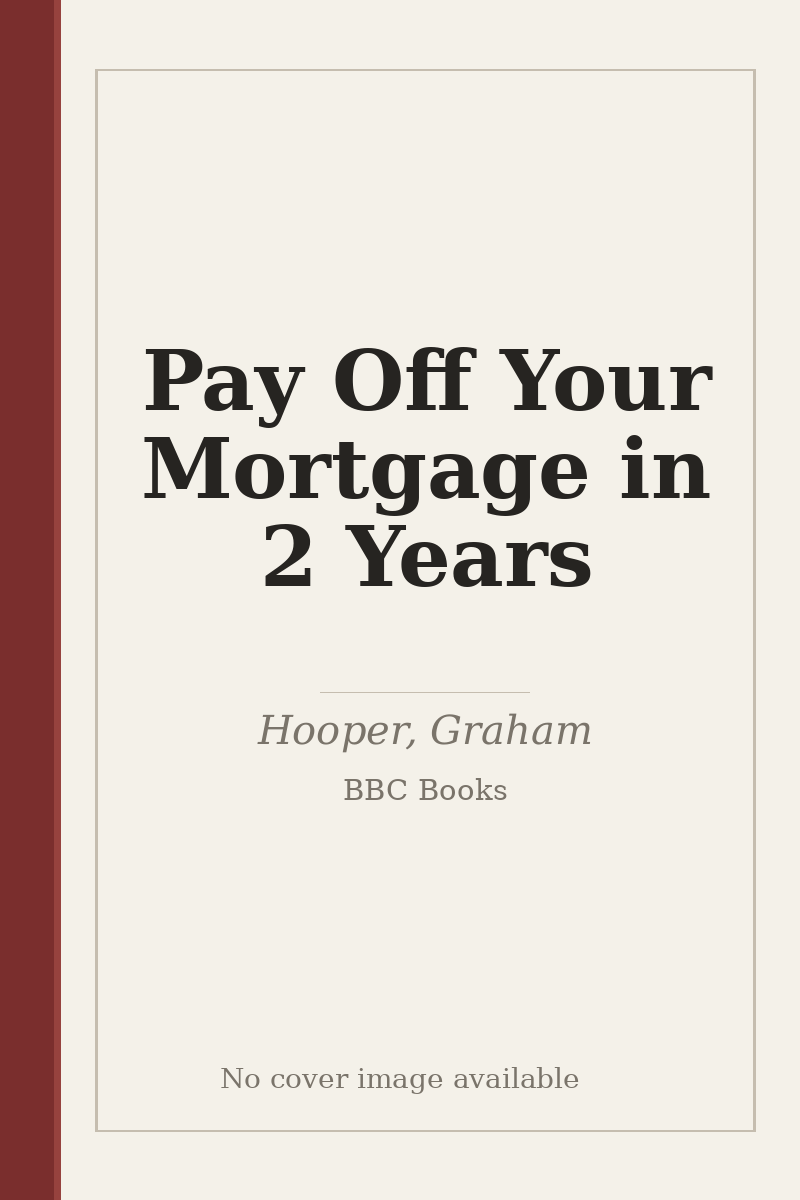Pay Off Your Mortgage in 2 Years - no cover image available