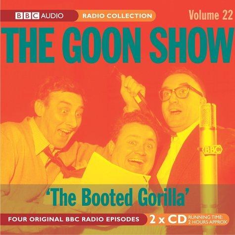 Goon Show 22: the Booted Goril: v. 22 (The Goon Show)
