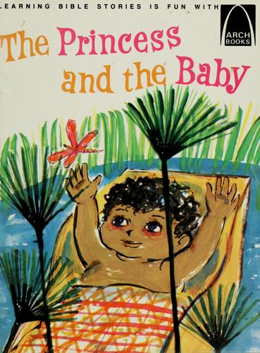 Princess and the Baby (Arch Books)