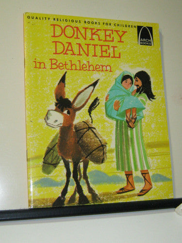 Donkey Daniel in Bethlehem (Arch Books)