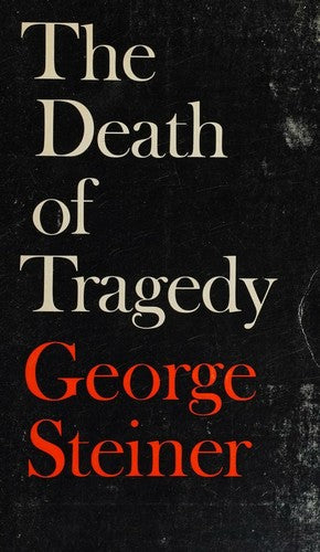 The Death of Tragedy