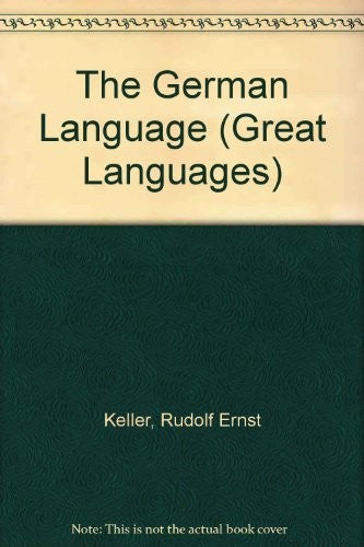 The German Language (Great Languages S.)