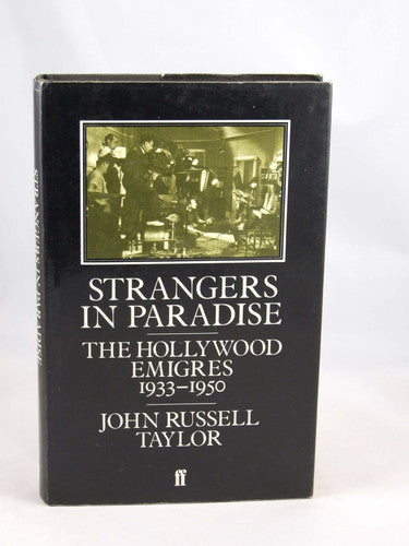 Strangers in Paradise: The Hollywood Emigres, 1933-1950