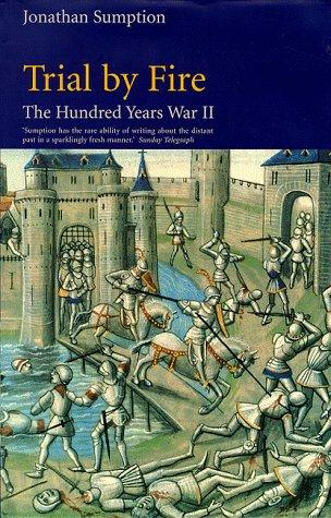 Trial by Fire (v. 2) (The Hundred Years War)