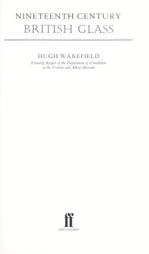 Nineteenth Century British Glass (Monographs on Glass)