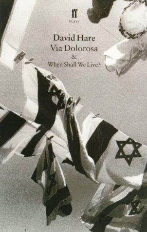 Via Dolorosa: & When Shall We Live?