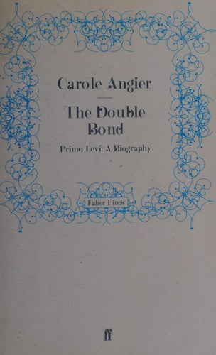 The Double Bond: Primo Levi: A Biography