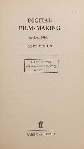 Digital Film-making Revised Edition