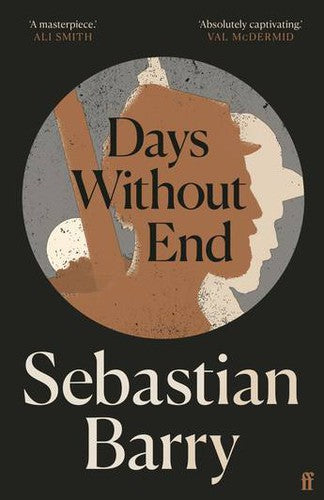 Days Without End: AN IRISH TIMES BEST IRISH BOOK OF THE 21ST CENTURY