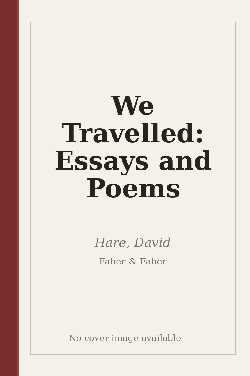 We Travelled: Essays and Poems - no cover image available