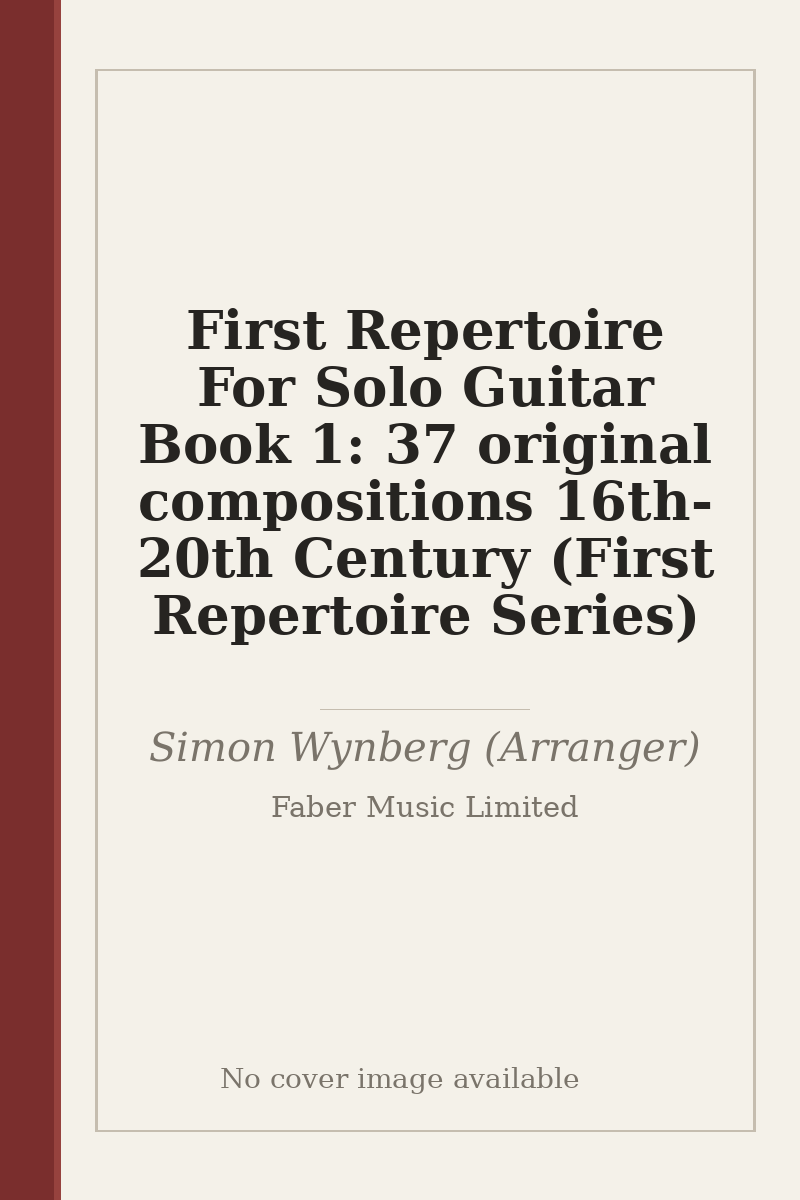 First Repertoire For Solo Guitar Book 1: 37 original compositions 16th-20th Century (First Repertoire Series) - no cover image available