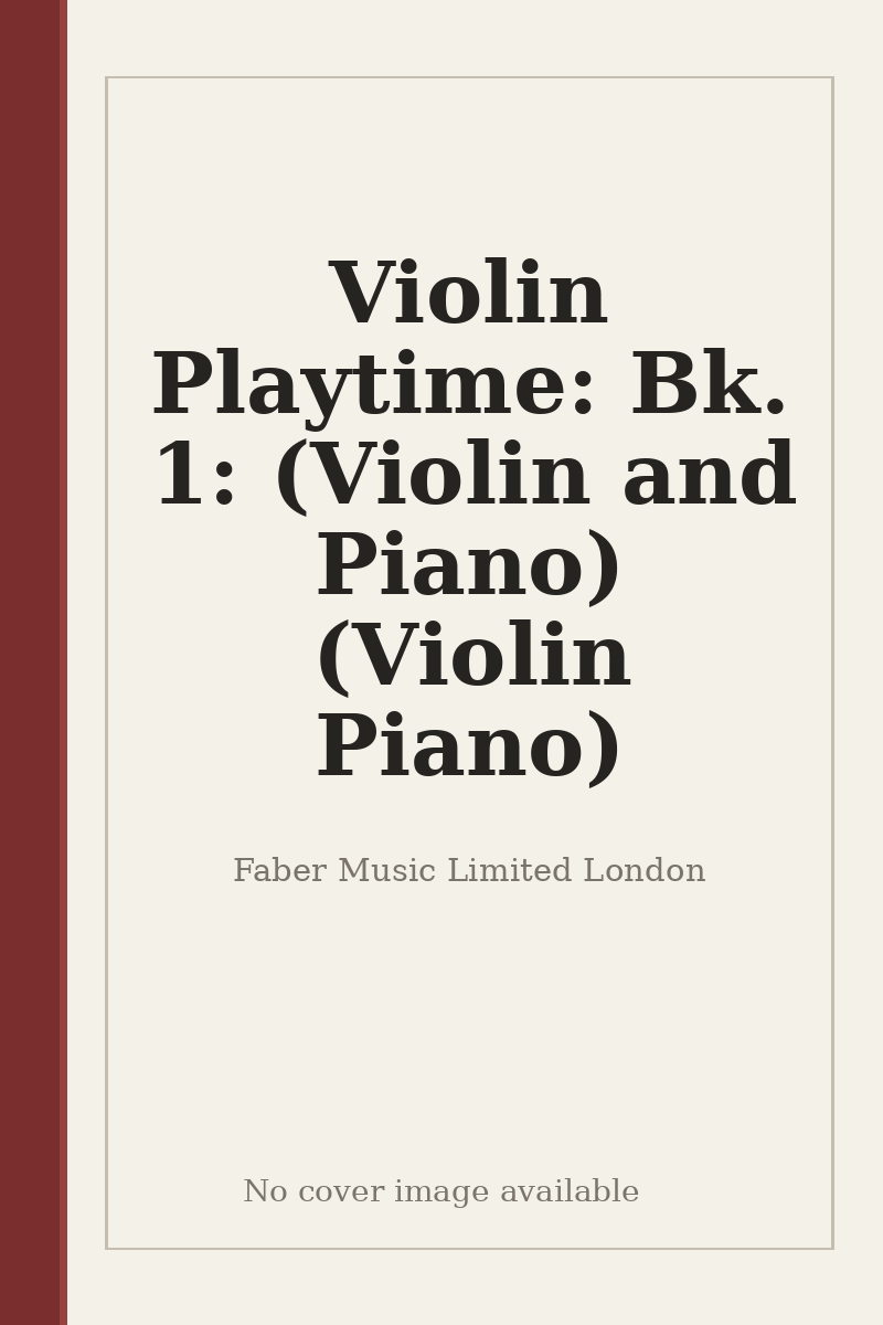 Violin Playtime: Bk. 1: (Violin and Piano) (Violin Piano) - no cover image available