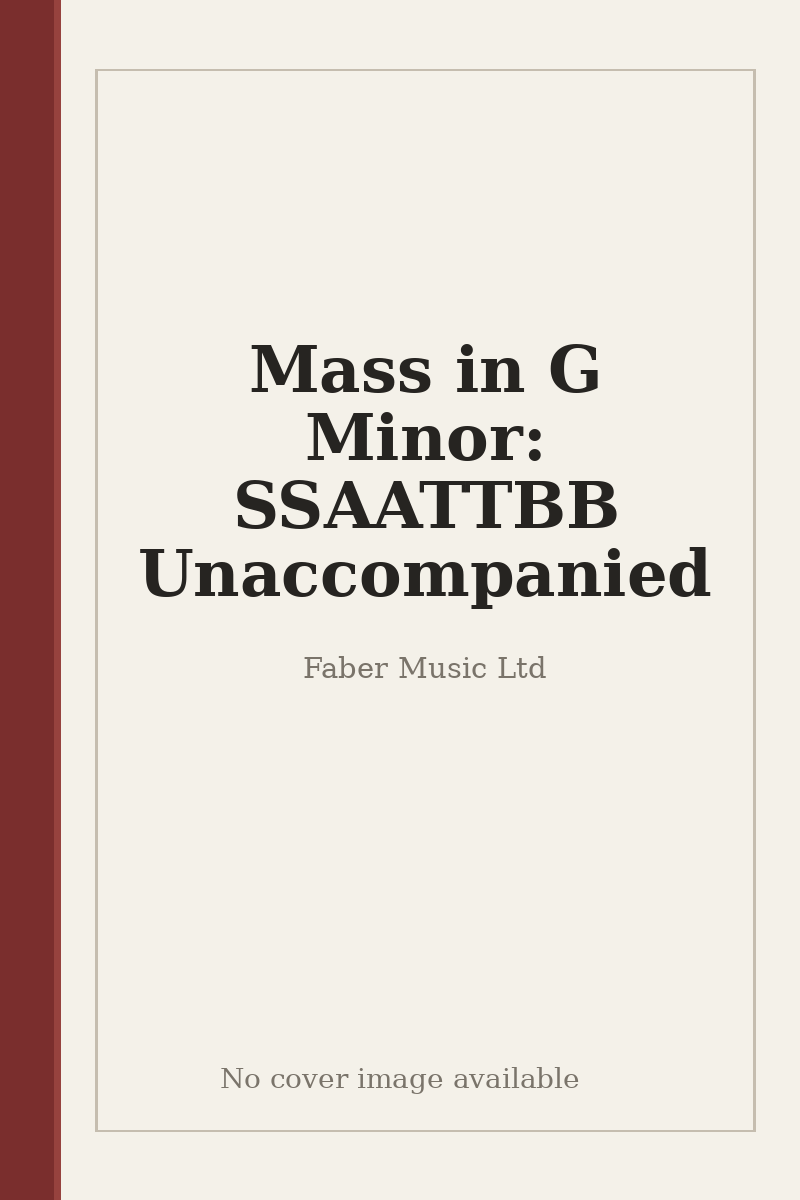 Mass in G Minor: SSAATTBB Unaccompanied - no cover image available