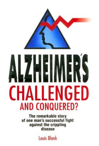 Alzheimer's Challenged and Conquered?