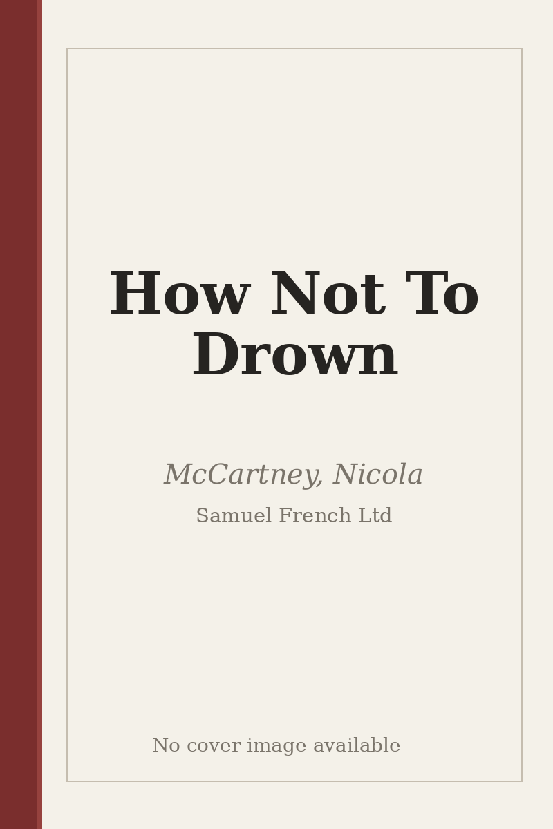 How Not To Drown - no cover image available
