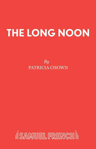 The Long Noon (Acting Edition S.)