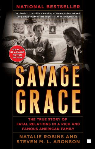 Savage Grace: The Story of a Doomed Family