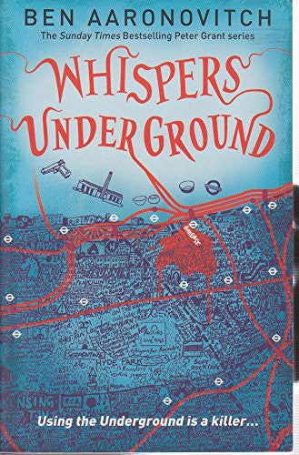 Whispers Under Ground: The Third Rivers of London novel