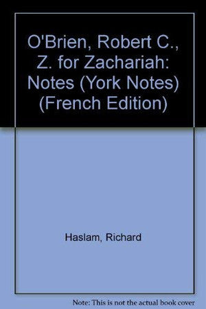 O'Brien, Robert C., "Z. for Zachariah": Notes (York Notes)