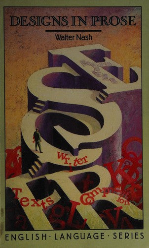 Designs in Prose (English Language Series)