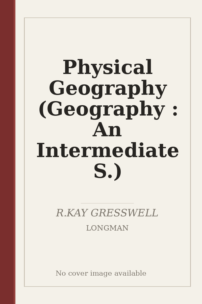 Physical Geography (Geography : An Intermediate S.) - no cover image available