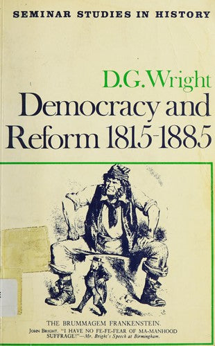 Democracy and Reform, 1815-1885 (Seminar Studies In History)