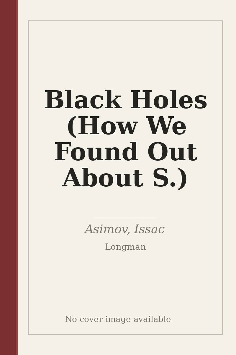 Black Holes (How We Found Out About S.) - no cover image available