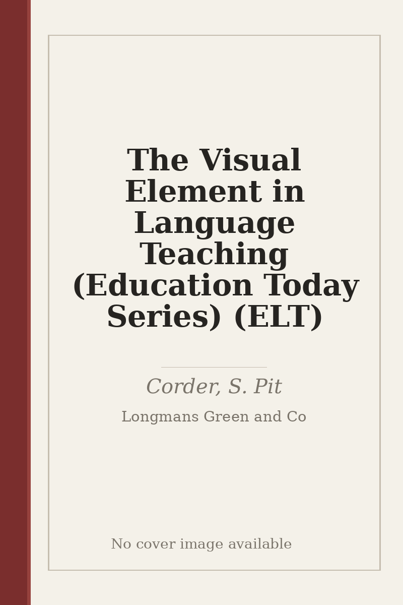 The Visual Element in Language Teaching (Education Today Series) (ELT) - no cover image available