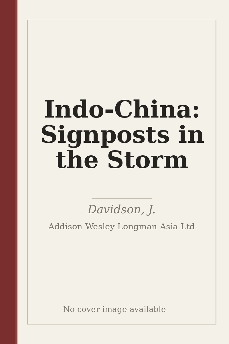 Indo-China: Signposts in the Storm - no cover image available