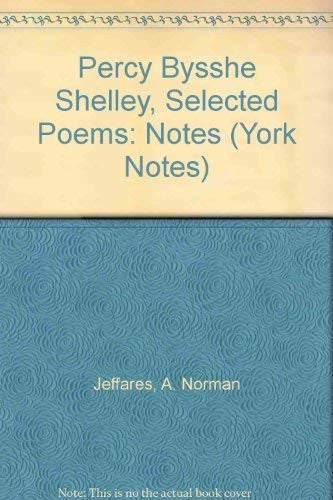 Percy Bysshe Shelley, "Selected Poems": Notes (York Notes)