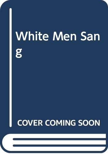 White Men Sang