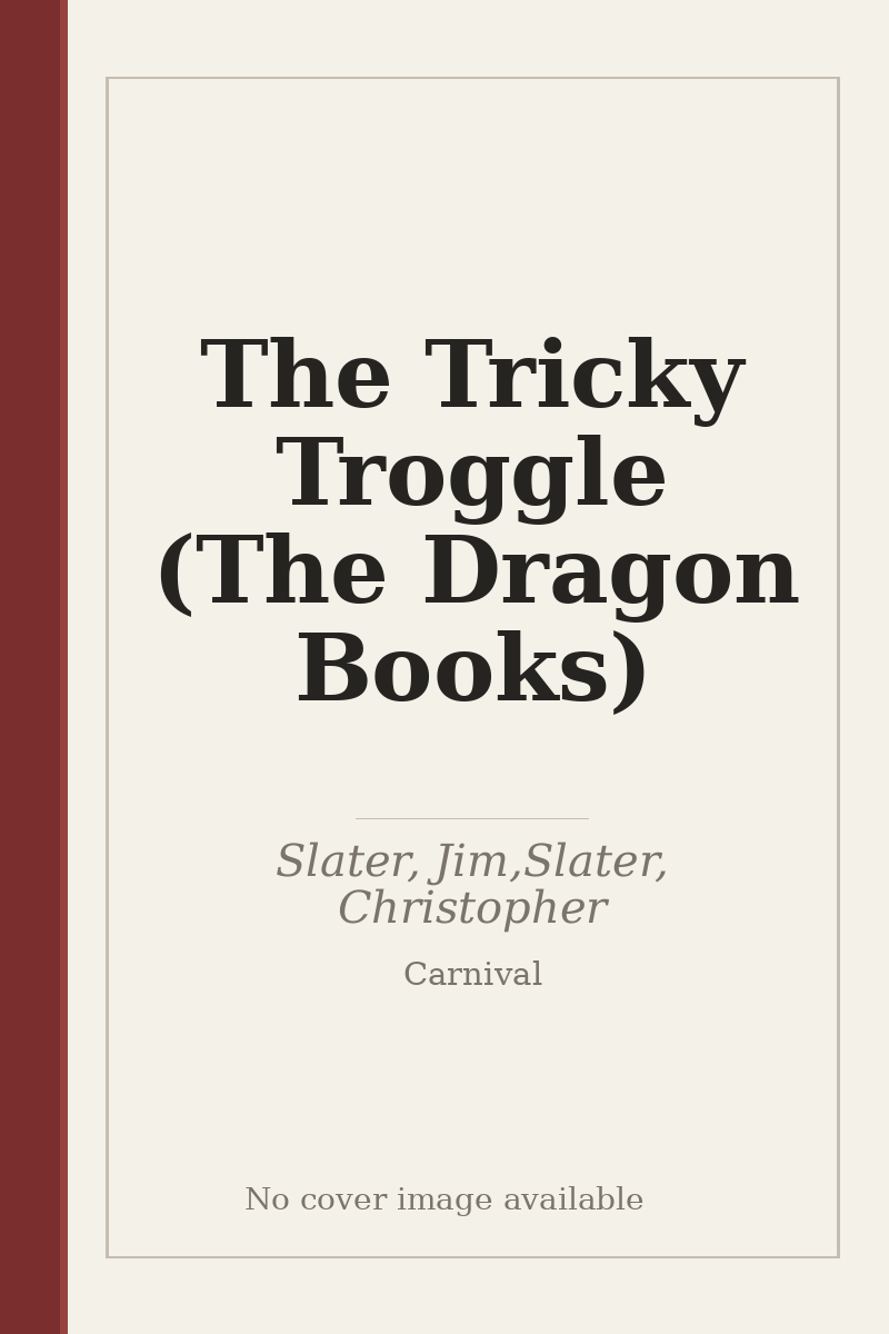 The Tricky Troggle (The Dragon Books) - no cover image available