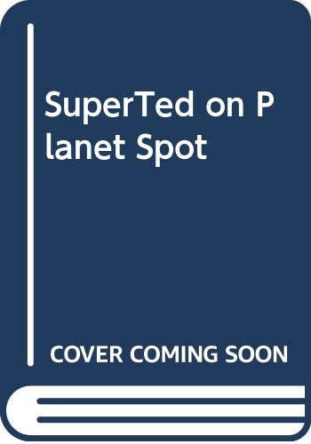 SuperTed on Planet Spot