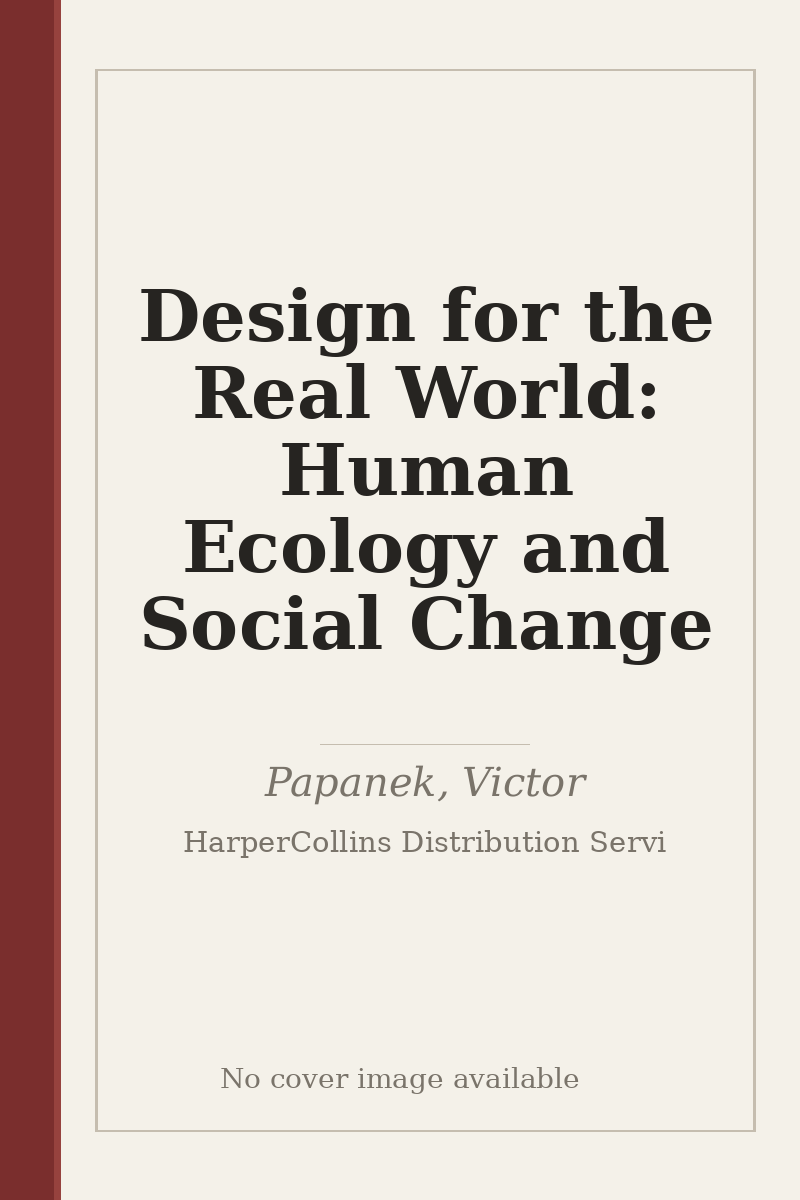Design for the Real World: Human Ecology and Social Change - no cover image available