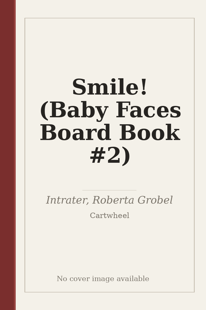 Smile! (Baby Faces Board Book #2) - no cover image available